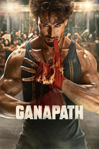 Ganapath | 2023 | Hindi | 480p 720p 1080p