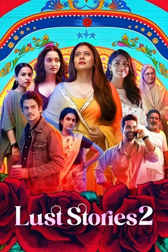 Lust Stories 2 | 2023 | Hindi Dubbed Netflix Original | 480p 720p 1080p