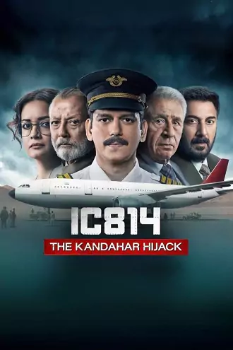 IC 814: The Kandahar Hijack | 2024 | Season 1 | Hindi | Netflix Original | Complete Web Series 480p | 720p | 1080p