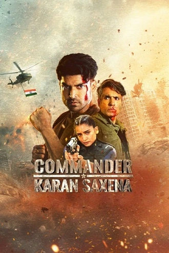 Commander Karan Saxena - Hotstar Exclusive | 2024 | Season 1 | Hindi WEB Series | 480p 720p 1080p