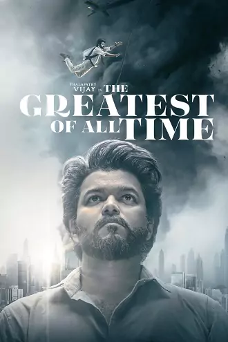 Download The Greatest of All Time – G.O.A.T. | 2024 | Hindi (Clear)+Tamil | 480p 720p 1080p