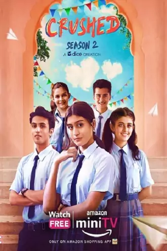 Download Crushed | 2022 | Season 2 | Hindi | Complete Amazon MiniTv Web Series | 480p 720p 1080p