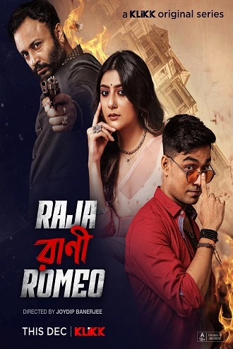 Download Raja Rani Romeo | 2023 |-KLiKK Original (Season 1) Bengali Complete WEB Series | 480p 720p 1080p WEB-DL