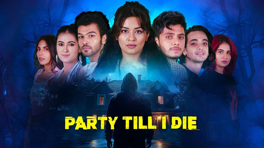 Download Party Till I Die | 2024 | Season 1 | Complete Hindi WEB Series | 480p 720p 1080p WEB-DL | MoviesNation