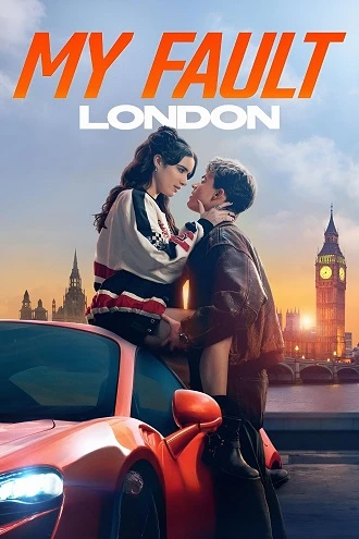 Download My Fault: London – Amazon Original | 2025 | Hindi-English | Full Movie 480p 720p 1080p